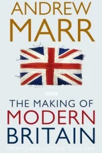 Становлення сучасної Британії з Ендрю Марром